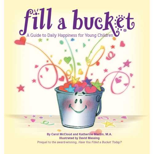 Fill a Bucket: A Guide to Daily Happiness for Young Children