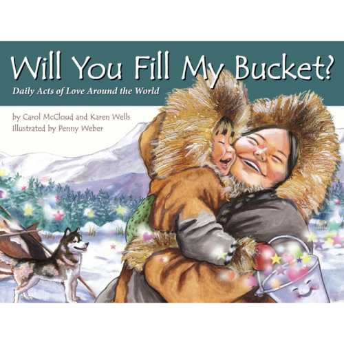 Will You Fill my Bucket? Daily Acts of Love Around the World