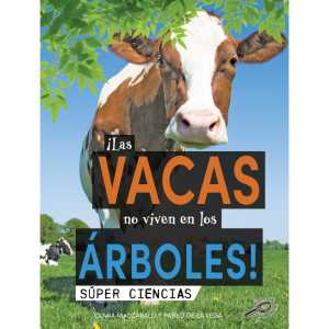 &iexcl;Las vacas no viven en los 
