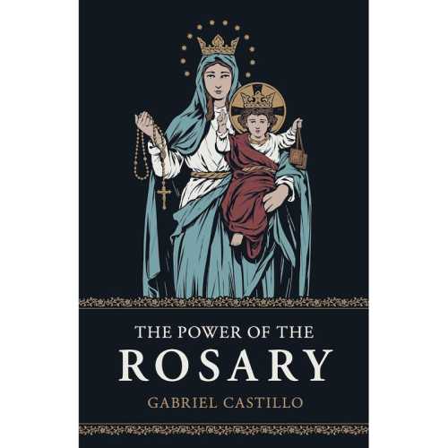 The Power of the Rosary, Paperback Book, 256 pg