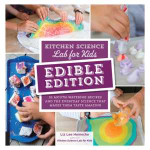 Kitchen Science Lab for Kids: Edible Edition